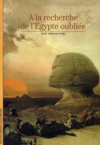 À la recherche de l’Égypte oubliée - Gallimard